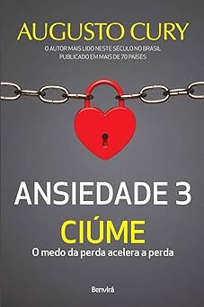 Ansiedade 3 Ciume Augusto Cury